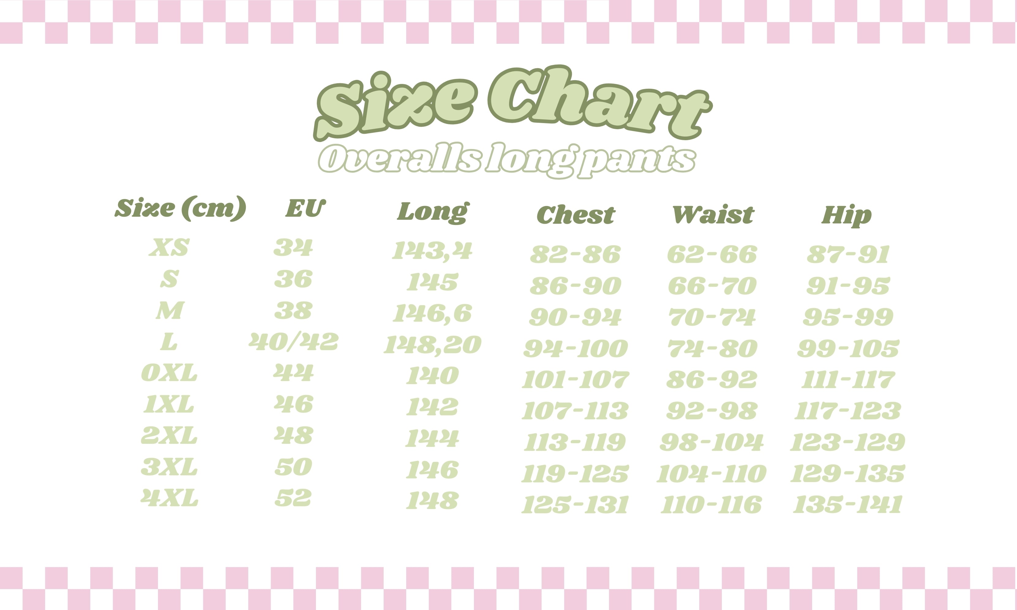 Size chart for the Stardew Chicken Floral Overalls Long Pants by petimint, available in both centimeter (cm) and European Union (EU) sizes. Perfect for gamers seeking comfort while playing Stardew Valley. Sizes range from XS to 4XL. The measurements provided include Long, Chest, Waist, and Hip. Example: XS (EU 34), Long: 143.9 cm, Chest: 82-86 cm, Waist:

